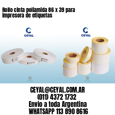 Rollo cinta poliamida 86 x 39 para impresora de etiquetas