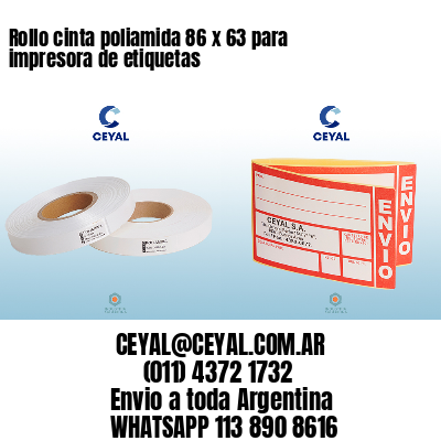 Rollo cinta poliamida 86 x 63 para impresora de etiquetas