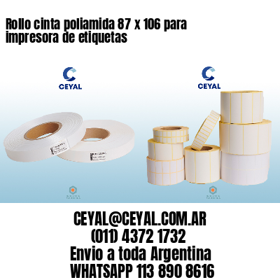 Rollo cinta poliamida 87 x 106 para impresora de etiquetas