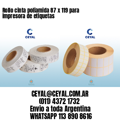 Rollo cinta poliamida 87 x 119 para impresora de etiquetas