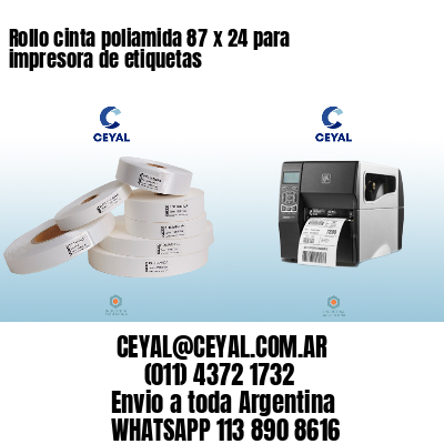 Rollo cinta poliamida 87 x 24 para impresora de etiquetas