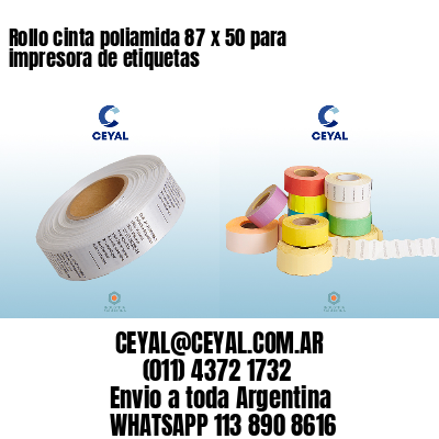 Rollo cinta poliamida 87 x 50 para impresora de etiquetas