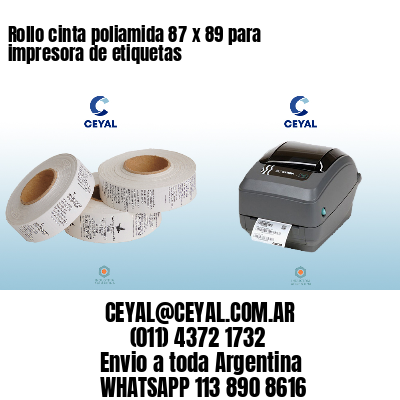 Rollo cinta poliamida 87 x 89 para impresora de etiquetas