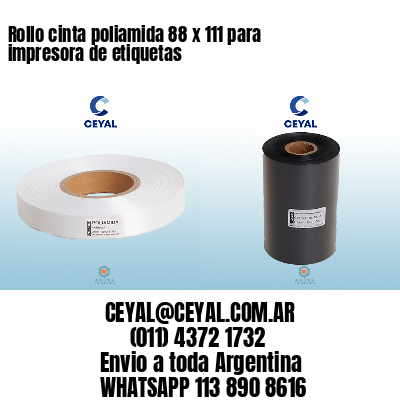 Rollo cinta poliamida 88 x 111 para impresora de etiquetas