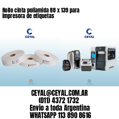 Rollo cinta poliamida 88 x 139 para impresora de etiquetas