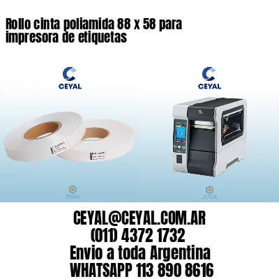 Rollo cinta poliamida 88 x 58 para impresora de etiquetas