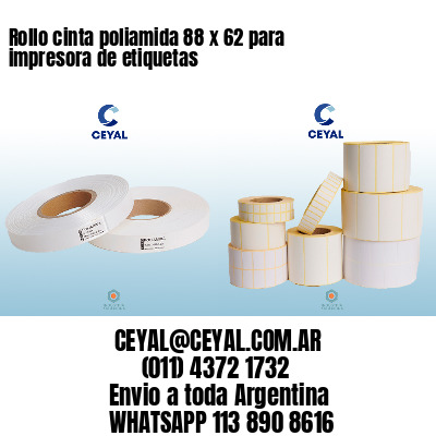 Rollo cinta poliamida 88 x 62 para impresora de etiquetas