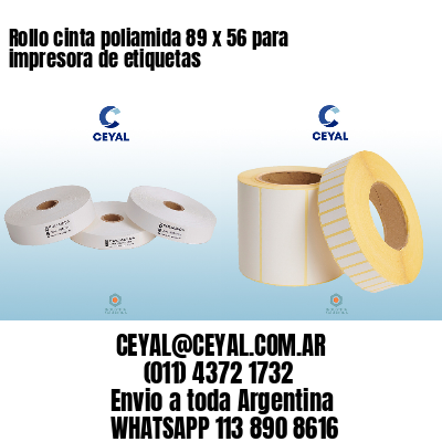 Rollo cinta poliamida 89 x 56 para impresora de etiquetas