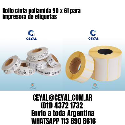 Rollo cinta poliamida 90 x 61 para impresora de etiquetas