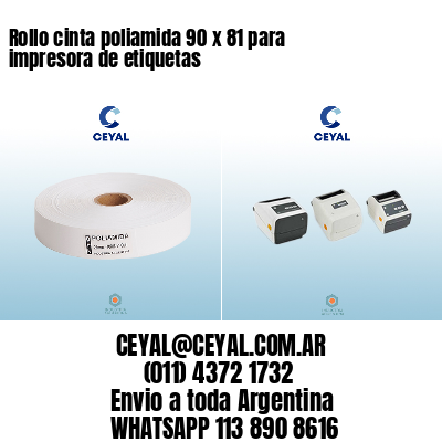 Rollo cinta poliamida 90 x 81 para impresora de etiquetas