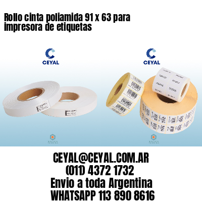 Rollo cinta poliamida 91 x 63 para impresora de etiquetas