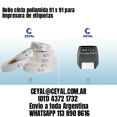Rollo cinta poliamida 91 x 91 para impresora de etiquetas