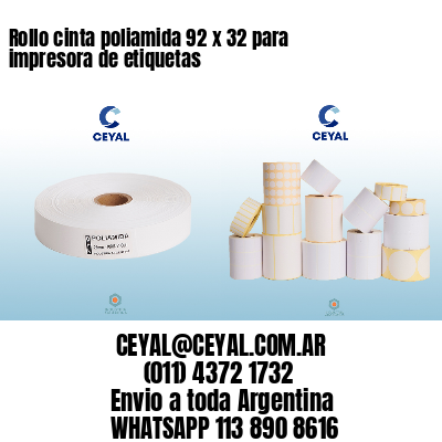 Rollo cinta poliamida 92 x 32 para impresora de etiquetas