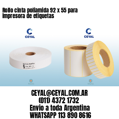 Rollo cinta poliamida 92 x 55 para impresora de etiquetas