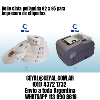 Rollo cinta poliamida 92 x 95 para impresora de etiquetas
