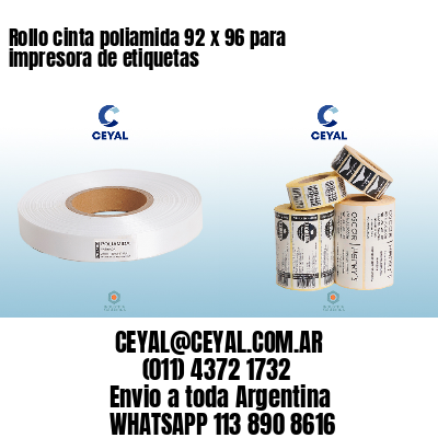 Rollo cinta poliamida 92 x 96 para impresora de etiquetas