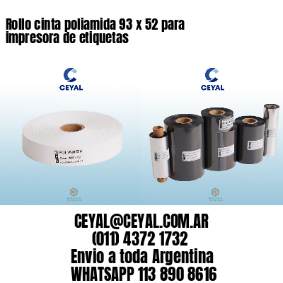 Rollo cinta poliamida 93 x 52 para impresora de etiquetas