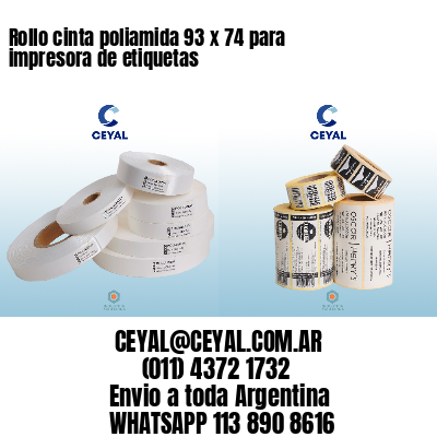 Rollo cinta poliamida 93 x 74 para impresora de etiquetas