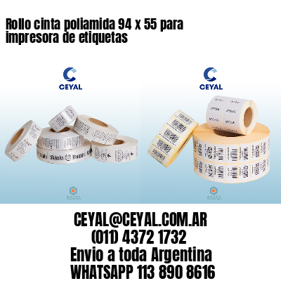 Rollo cinta poliamida 94 x 55 para impresora de etiquetas
