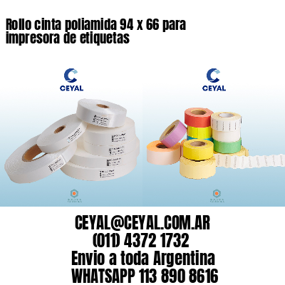 Rollo cinta poliamida 94 x 66 para impresora de etiquetas