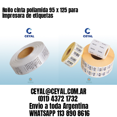 Rollo cinta poliamida 95 x 125 para impresora de etiquetas