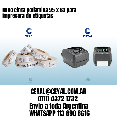 Rollo cinta poliamida 95 x 63 para impresora de etiquetas