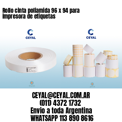 Rollo cinta poliamida 96 x 94 para impresora de etiquetas