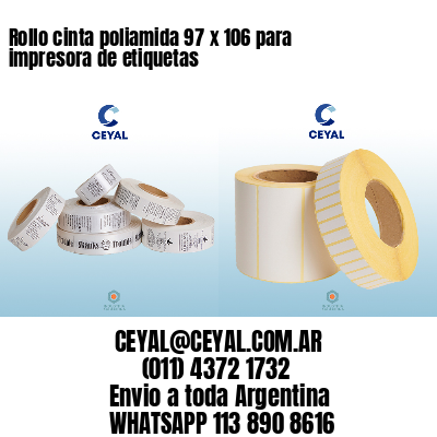 Rollo cinta poliamida 97 x 106 para impresora de etiquetas