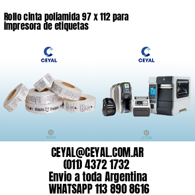 Rollo cinta poliamida 97 x 112 para impresora de etiquetas