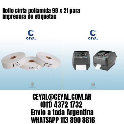 Rollo cinta poliamida 98 x 21 para impresora de etiquetas