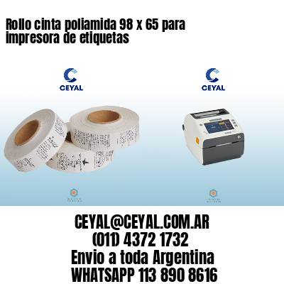 Rollo cinta poliamida 98 x 65 para impresora de etiquetas