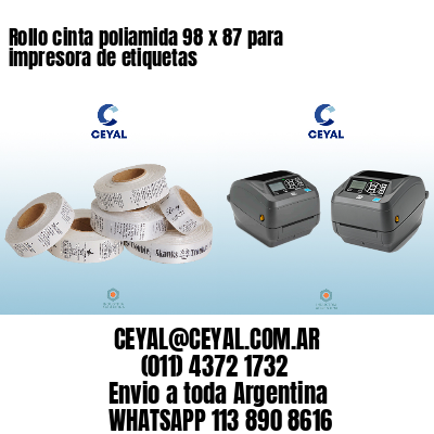 Rollo cinta poliamida 98 x 87 para impresora de etiquetas
