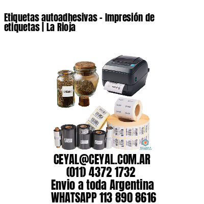Etiquetas autoadhesivas - Impresión de etiquetas | La Rioja