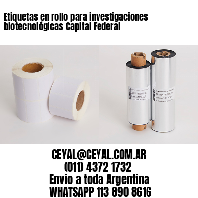 Etiquetas en rollo para investigaciones biotecnológicas	Capital Federal