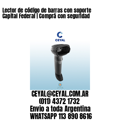 Lector de código de barras con soporte Capital Federal | Comprá con seguridad