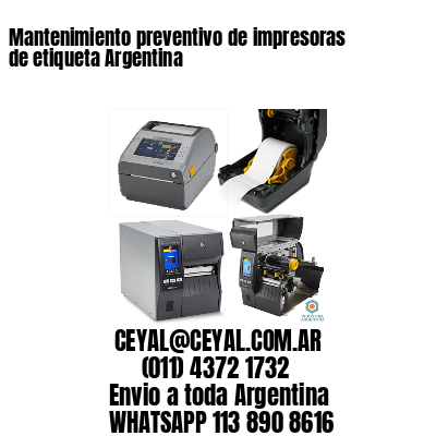 Mantenimiento preventivo de impresoras de etiqueta Argentina