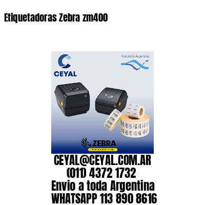 Etiquetadoras Zebra zm400