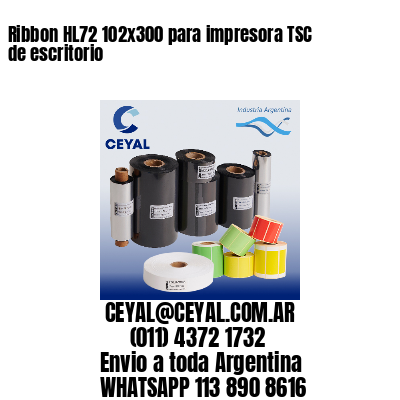 Ribbon HL72 102×300 para impresora TSC de escritorio
