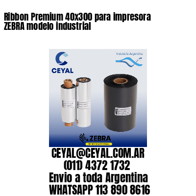 Ribbon Premium 40×300 para impresora ZEBRA modelo industrial