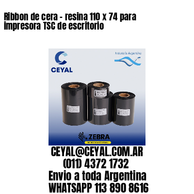 Ribbon de cera – resina 110 x 74 para impresora TSC de escritorio