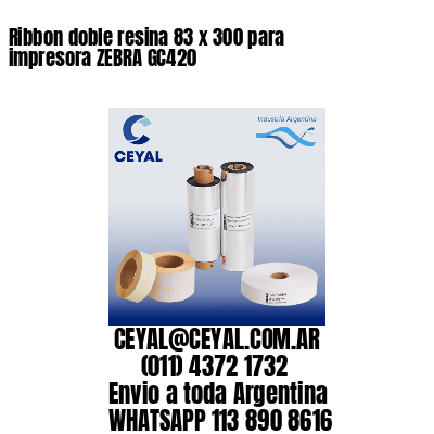 Ribbon doble resina 83 x 300 para impresora ZEBRA GC420