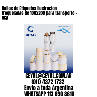 Rollos de Etiquetas Ilustracion troqueladas de 100×200 para transporte – OCA