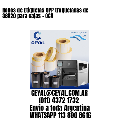 Rollos de Etiquetas OPP troqueladas de 38X20 para cajas – OCA