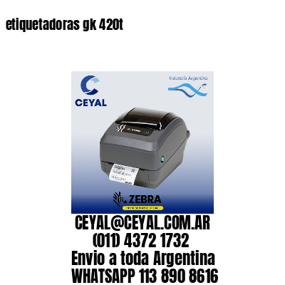 etiquetadoras gk 420t