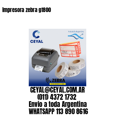 impresora zebra gt800