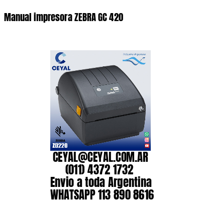 Manual impresora ZEBRA GC 420