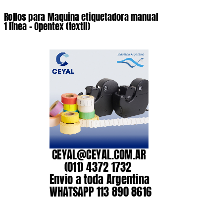 Rollos para Maquina etiquetadora manual 1 línea – Opentex (textil)