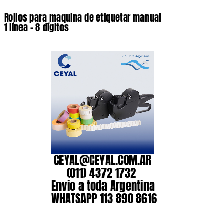 Rollos para maquina de etiquetar manual 1 línea – 8 dígitos