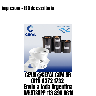 impresora – TSC de escritorio