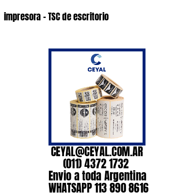 impresora – TSC de escritorio